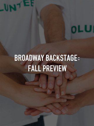 Broadway Backstage: Fall Preview
