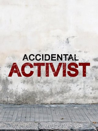 Accidental Activist