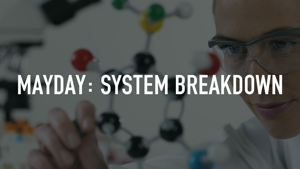Mayday: System Breakdown