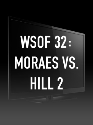 WSOF 32: Moraes vs. Hill 2