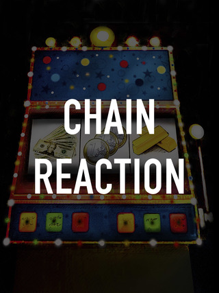 Chain Reaction