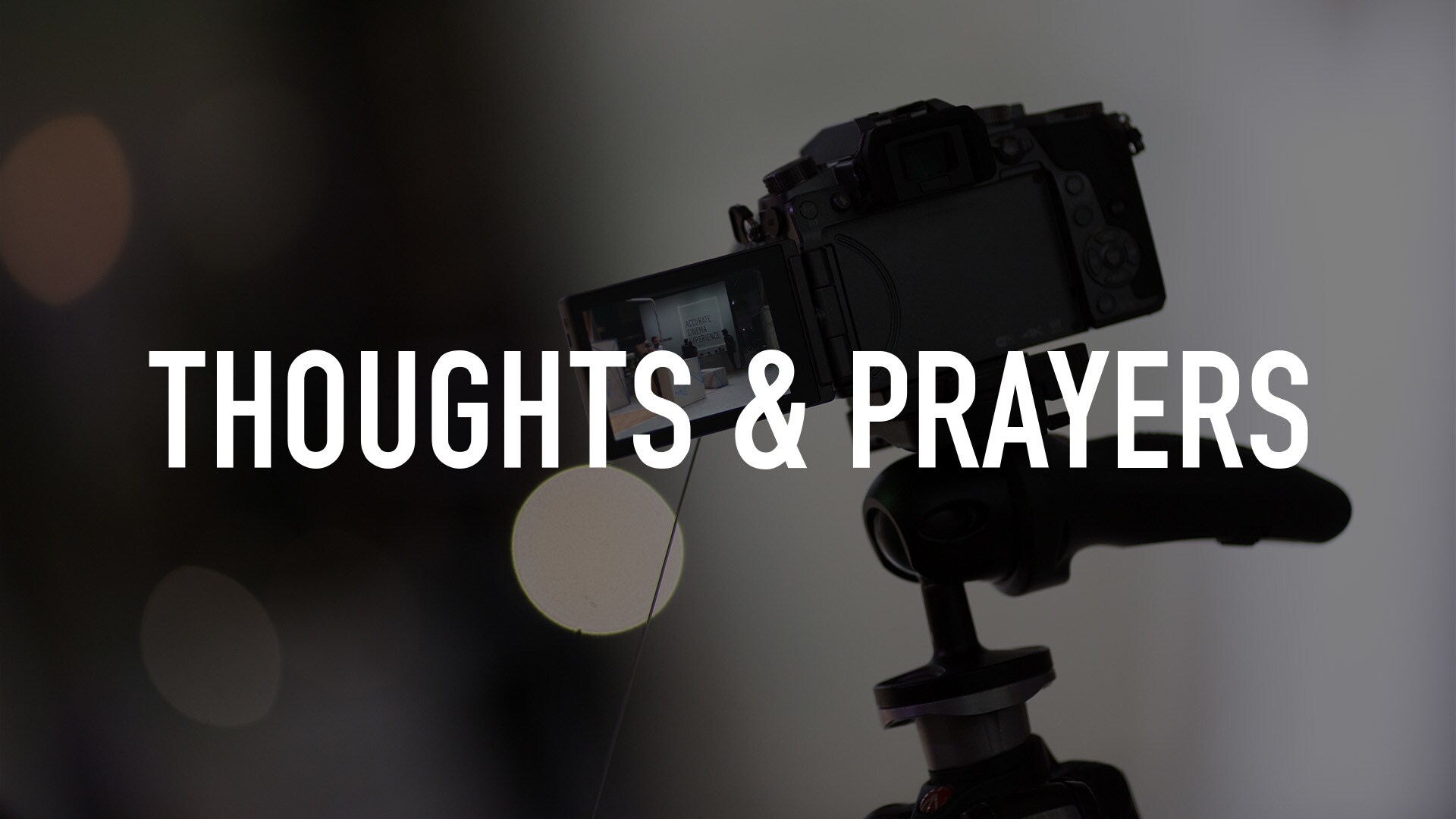 Thoughts & Prayers