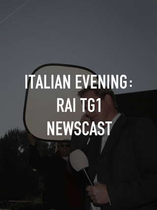 Italian Evening: RAI TG1 Newscast