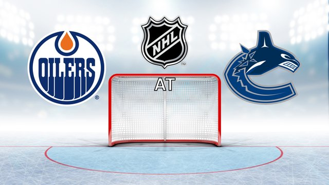 Edmonton Oilers at Vancouver Canucks