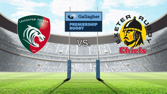 Leicester Tigers vs. Exeter Chiefs