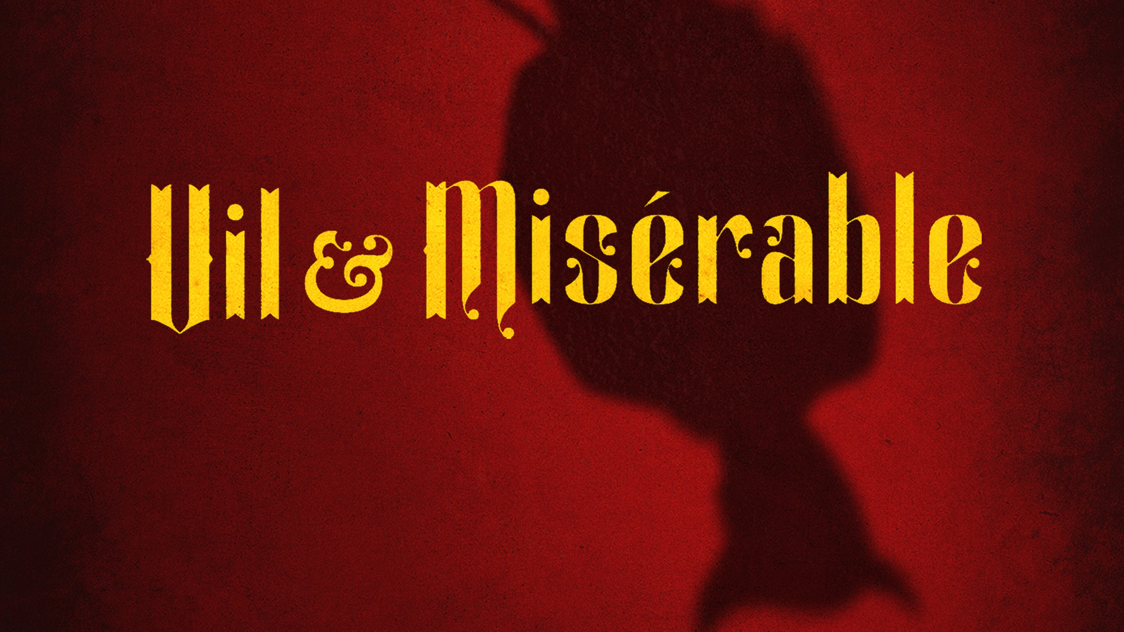 Vil & Misérable