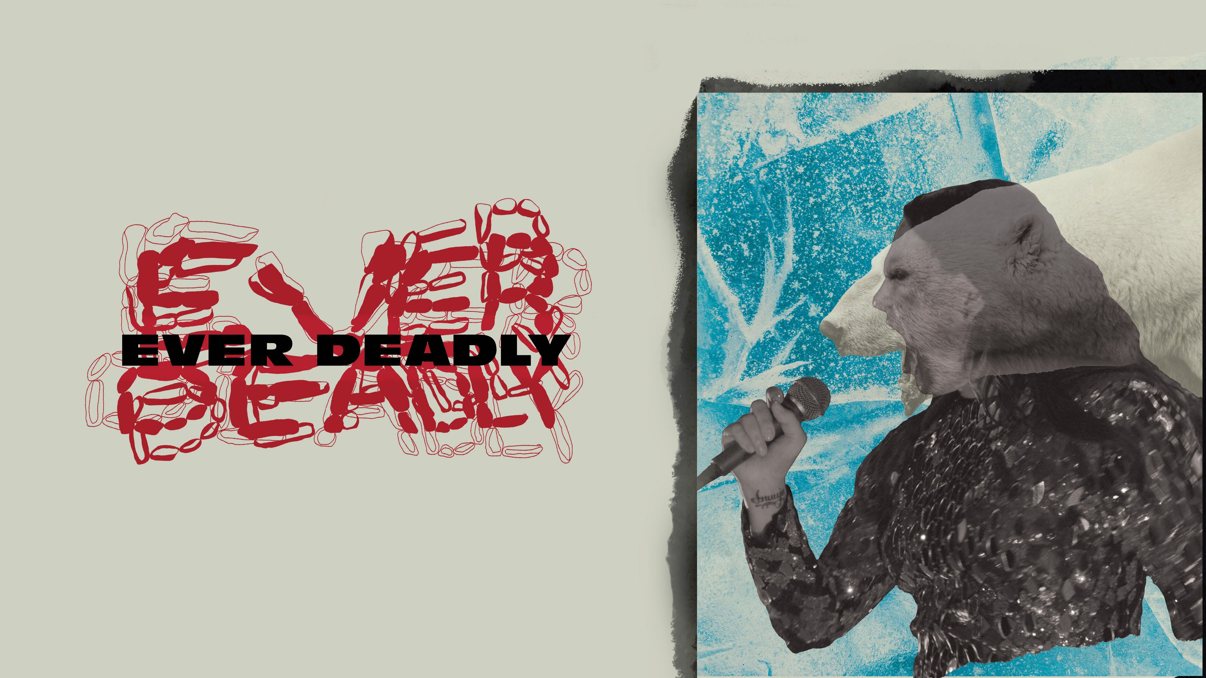 Ever Deadly