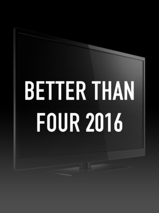 Better Than Four 2016
