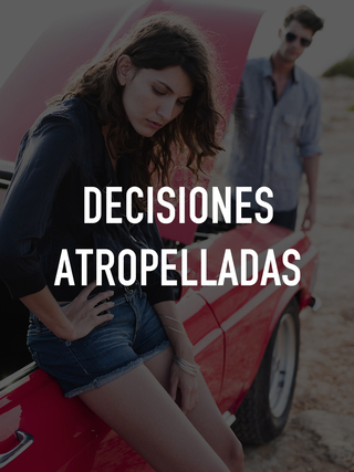 Decisiones atropelladas