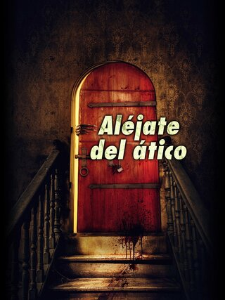 Aléjate del ático