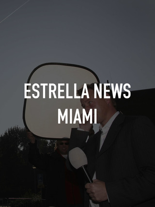 Estrella news Miami