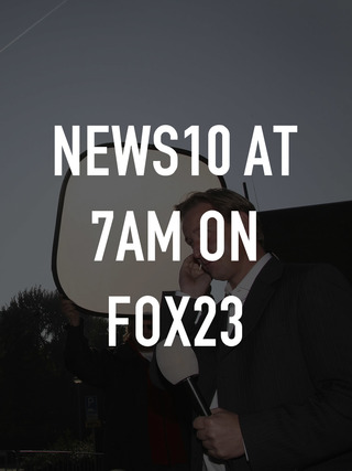 News10 at 7am on FOX23