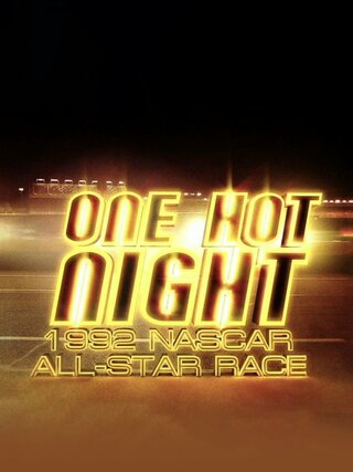 One Hot Night: The NASCAR 1992 All-Star Race