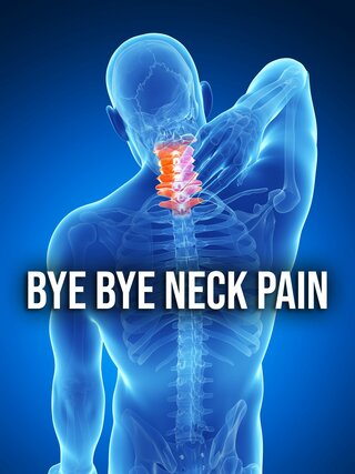 Bye Bye Neck Pain