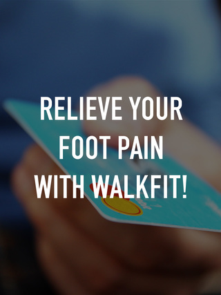 Relieve your foot pain with WalkFit!