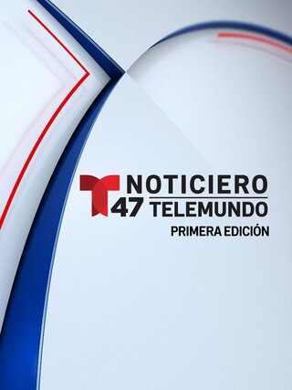 Noticiero 47 Telemundo: Primera edición